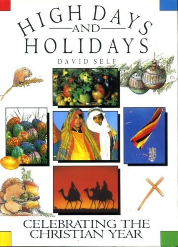 Stock image for High Days and Holidays: Celebrating the Christian Year for sale by WorldofBooks