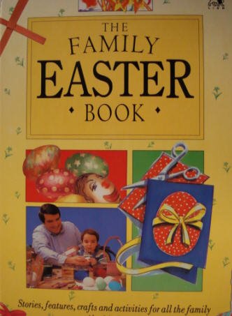 9780745923499: The Family Easter Book/Stories, Features, Crafts and Activities for All the Family