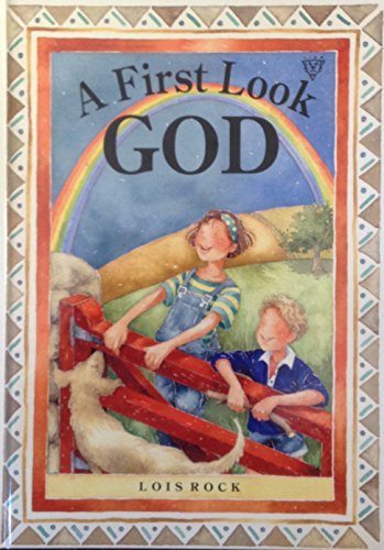 Beispielbild fr A First Look at God zum Verkauf von Better World Books