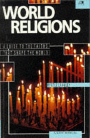 Stock image for World Religions: A Guide to the Faiths that Shape the World (Lion Manuals) for sale by SecondSale