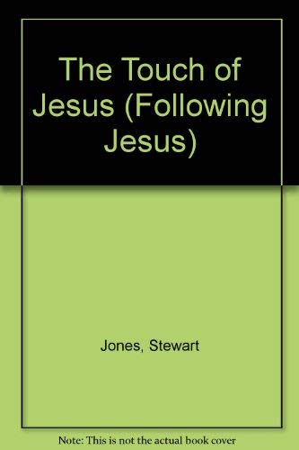 Stock image for The Touch of Jesus (Following Jesus) for sale by Goldstone Books