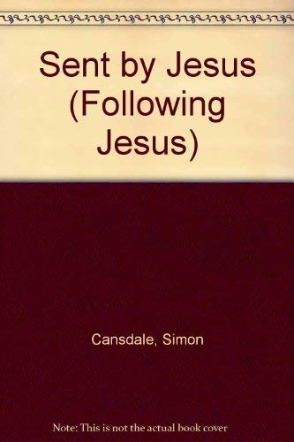 Stock image for Sent by Jesus (Following Jesus) for sale by Goldstone Books