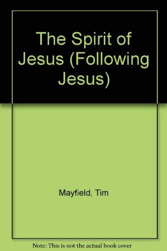 Beispielbild fr The Spirit of Jesus (Following Jesus) zum Verkauf von Goldstone Books