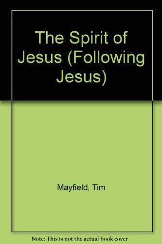 Stock image for The Spirit of Jesus (Following Jesus) for sale by Goldstone Books