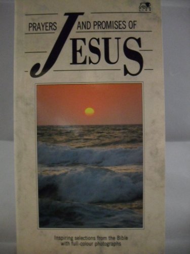 Stock image for The Prayers and Promises of Jesus for sale by Reuseabook