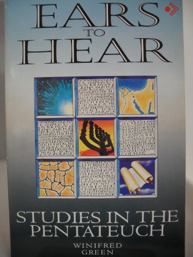 Beispielbild fr Ears to Hear: Studies in the Pentateuch zum Verkauf von WorldofBooks