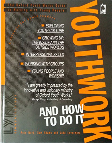 Stock image for Youthwork and How to Do it (Lynx Training S.) for sale by WeBuyBooks