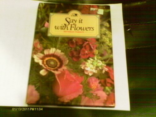 Beispielbild fr Say it with Flowers (Flowers S.) zum Verkauf von WorldofBooks