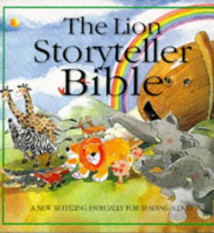 Imagen de archivo de The Lion Storyteller Bible: A New Retelling Especially for Reading Aloud a la venta por Wonder Book