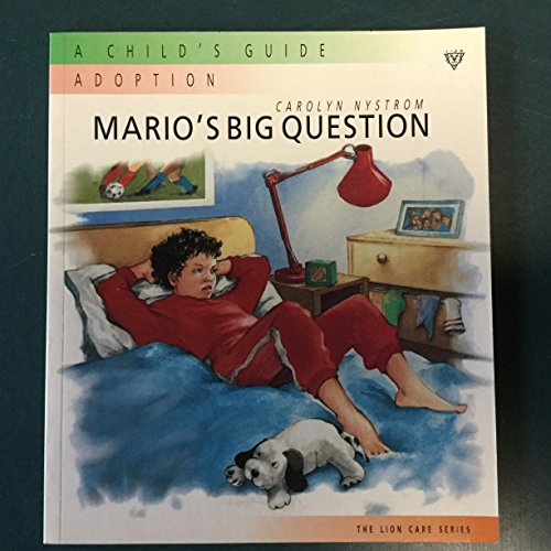 Imagen de archivo de Mario's Big Question: A Child's Guide : Adoption (Lion Care) a la venta por HPB Inc.