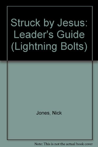 Beispielbild fr Struck by Jesus: Leader's Guide (Lightning Bolts) zum Verkauf von AwesomeBooks