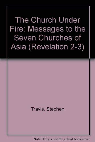 Beispielbild fr The Church Under Fire: Messages to the Seven Churches of Asia (Revelation 2-3) zum Verkauf von WorldofBooks