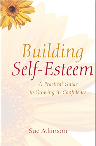 Beispielbild fr Building Self-Esteem: A Practical Guide to Growing in Confidence zum Verkauf von ThriftBooks-Atlanta