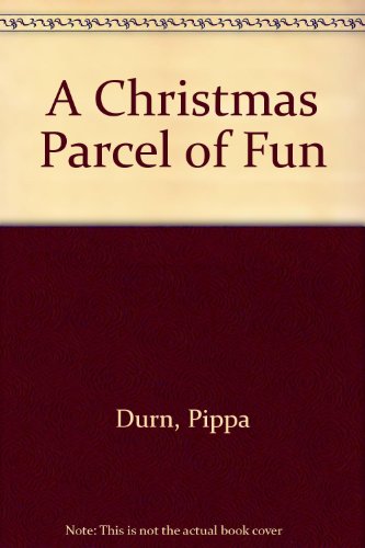 Stock image for A Christmas Parcel of Fun for sale by Philip Emery