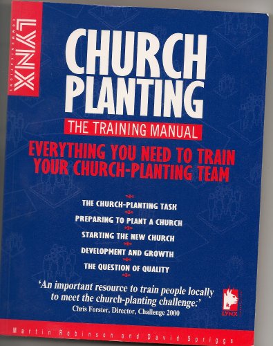 Stock image for Church Planting: The Training Manual (Lynx Training Books) for sale by AwesomeBooks