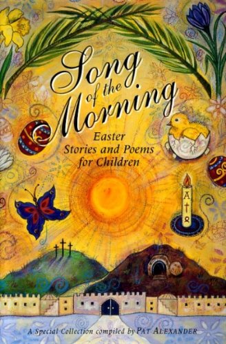 9780745932095: Song of the Morning: Easter Poems and Stories for Children