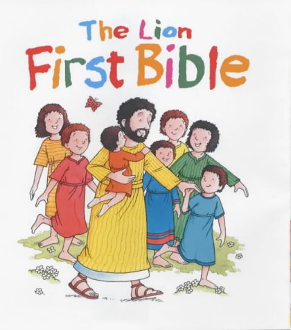 Imagen de archivo de Lion First Bible : The Best Start for Young Children a la venta por Better World Books