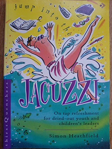 Imagen de archivo de Jump into the Jacuzzi (Thirstquenchers) a la venta por AwesomeBooks