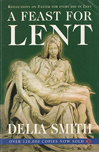 Stock image for A Feast for Lent: Reflections on Easter for Every Day in Lent for sale by AwesomeBooks