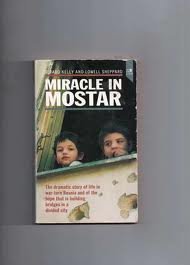 Imagen de archivo de Miracle in Mostar a la venta por Goldstone Books