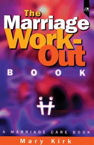 The Marriage Work-Out Book: A Marriage Care Book - Kirk, Mary