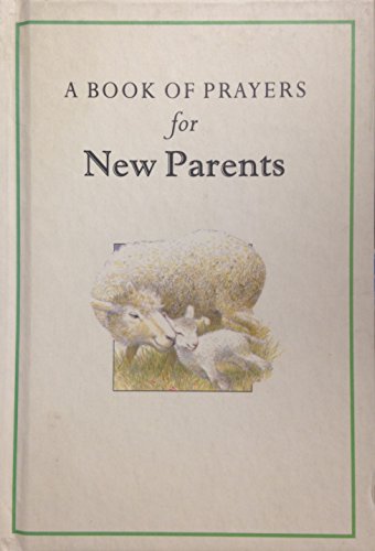 Stock image for A Book of Prayers for New Parents (New baby) for sale by WorldofBooks