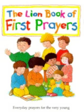 Beispielbild fr The Lion Book of First Prayers zum Verkauf von Better World Books