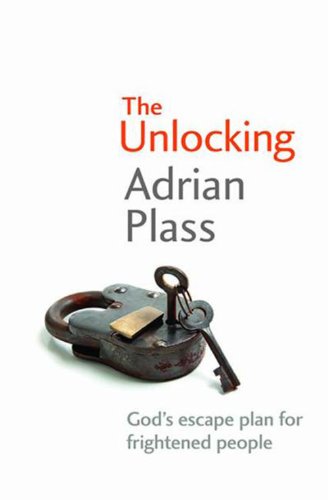 Beispielbild fr The Unlocking: God's Escape Plan for Frightened People zum Verkauf von Reuseabook