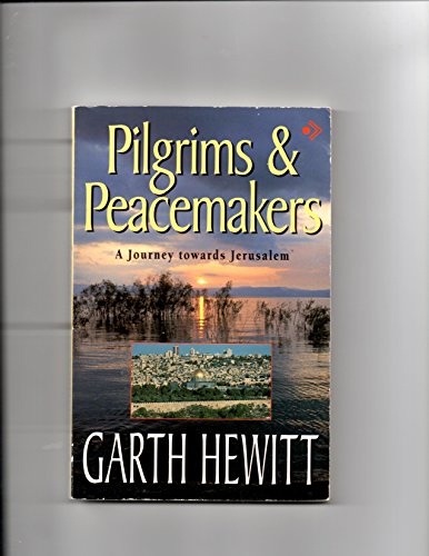 Beispielbild fr Pilgrims and Peacemakers: A Journey Towards Jerusalem zum Verkauf von WorldofBooks