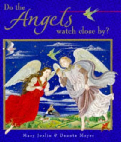 Stock image for Do the Angels Watch Close by? for sale by WorldofBooks