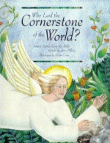 Imagen de archivo de Who Laid the Cornerstone of the World?: Great Stories from the Bible a la venta por WorldofBooks