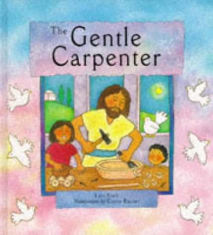 Beispielbild fr The Gentle Carpenter zum Verkauf von Wonder Book