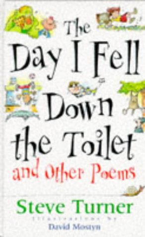 Beispielbild fr The Day I Fell down the Toilet and Other Poems zum Verkauf von Better World Books: West