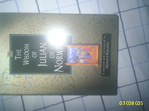 Beispielbild fr The Wisdom of Julian of Norwich zum Verkauf von Better World Books