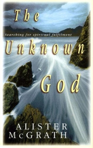 Imagen de archivo de The Unknown God: Searching for Spiritual Fulfilment a la venta por BooksRun