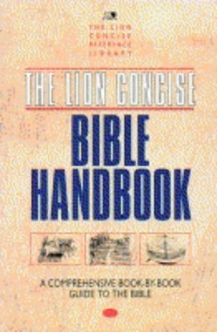Imagen de archivo de The Lion Concise Bible Handbook (Lion concise editions) a la venta por AwesomeBooks