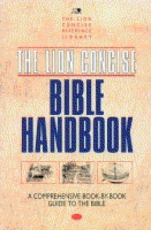 Stock image for The Lion Concise Handbook to the Bible for sale by Better World Books: West