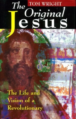 Stock image for The Original Jesus: The Life and Vision of a Revolutionary (The "learning about" series) for sale by WorldofBooks