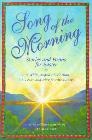 Imagen de archivo de Song of the Morning: Easter Stories and Poems for Children a la venta por Wonder Book