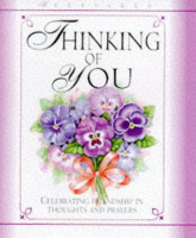 9780745937915: Thinking of You: Celebrating Friendship in Thoughts and Prayers (Keepsakes S.)