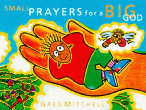 Small Prayers for a Big God (9780745938202) by Greg Mitchell