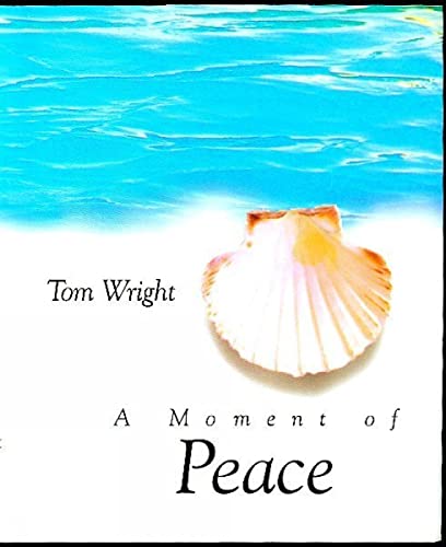 A Moment of Peace (Moments Minis) (9780745938370) by Wright, Tom