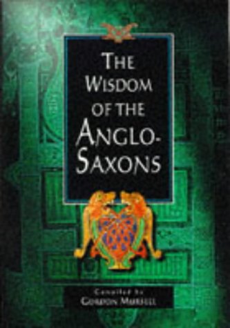 Beispielbild fr Wisdom of the Anglo Saxons zum Verkauf von Wonder Book