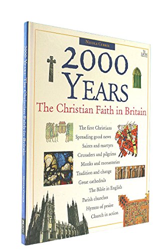 Imagen de archivo de 2000 Years : The Christian Faith in Britain a la venta por Better World Books Ltd