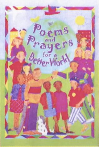 Stock image for Poems & Prayers for a Better World for sale by Bookmonger.Ltd