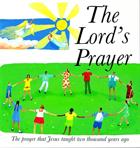 The Lord's Prayer: The Prayer Jesus taught 2000 years ago (9780745939018) by Rock, Lois