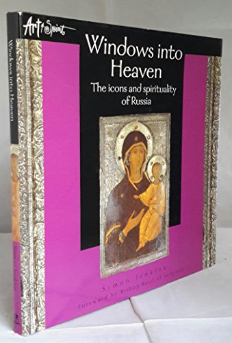 Beispielbild fr Windows into Heaven: Icons and Spirituality of Russia (Art & Spirit S.) zum Verkauf von WorldofBooks