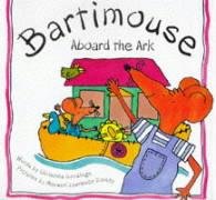 Stock image for Bartimouse Aboard the Ark for sale by ThriftBooks-Dallas