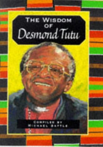 The Wisdom of Desmond Tutu (Lion Wisdom S.) - Battle, Michael