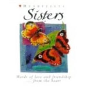 Stock image for Sisters: Words of Love and Friendship from the Heart (Heartfelts) for sale by MusicMagpie